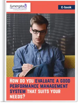 How do you Evaluate a good Performance Management System that suits your needs?