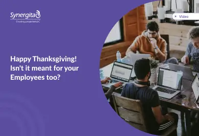 Happy Thanksgiving! Isn't it meant for your Employees too?